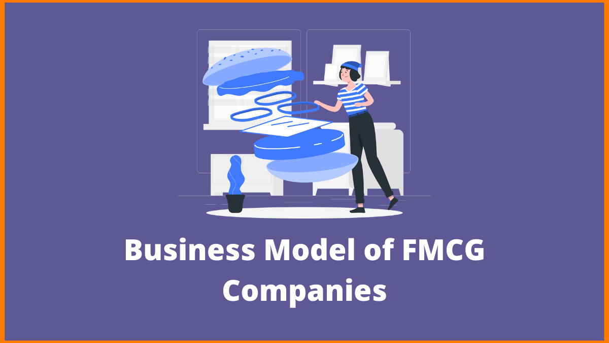 Business Model of FMCG Companies