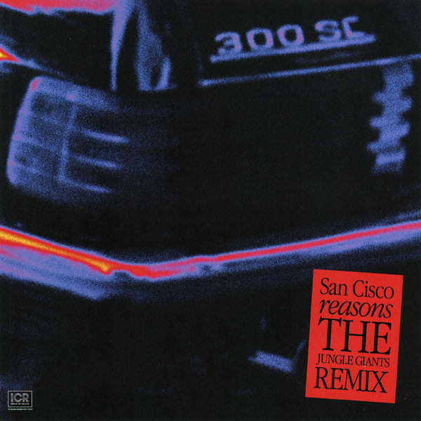 San Cisco|Reasons (The Jungle Giants Remix)