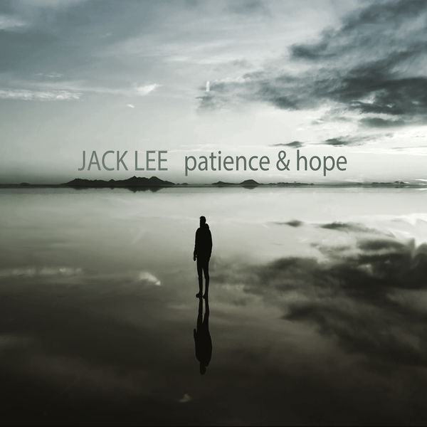Jack Lee|Patience and Hope