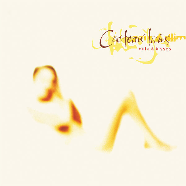 Cocteau Twins|Milk & Kisses (Remastered 2024)