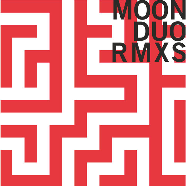 Moon Duo|Mazes Remixed