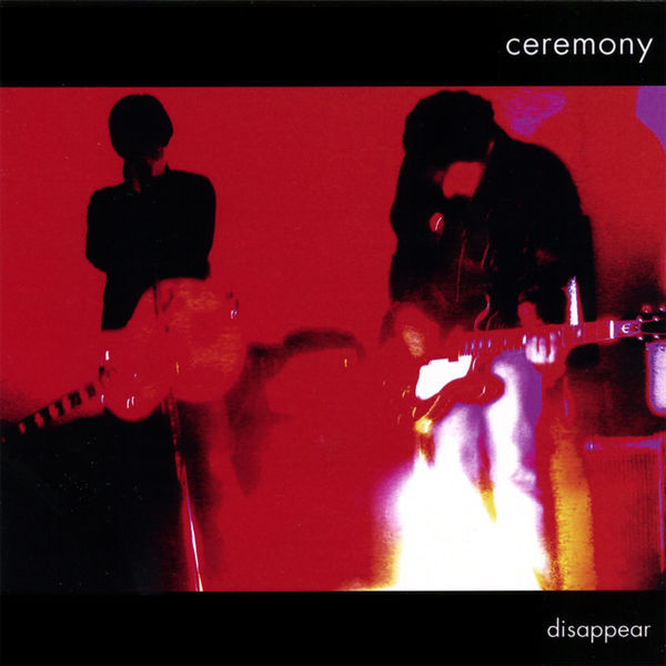 Ceremony|Disappear