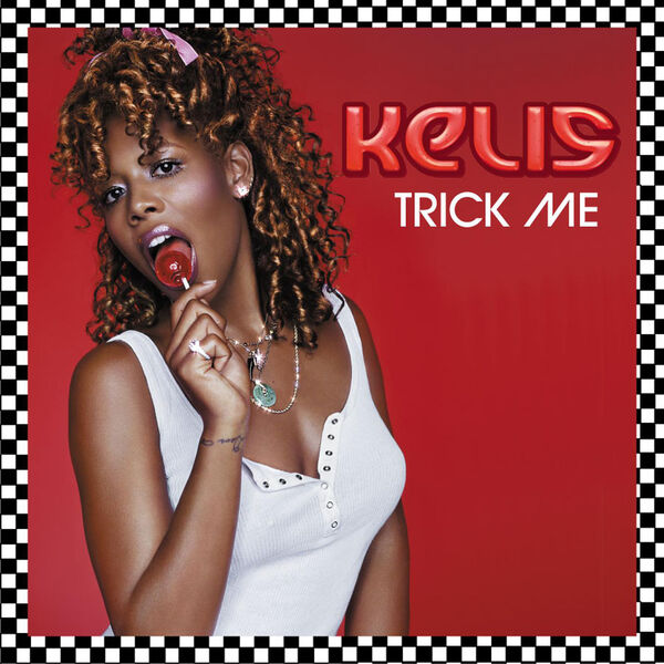 Kelis|Trick Me