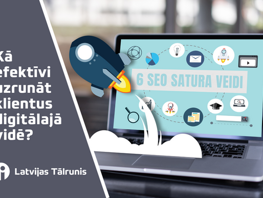 6 efektīvi SEO satura veidi biznesa popularizēšanai digitālajā vidē