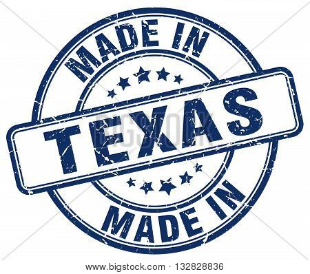 made in Texas blue round vintage stamp.Texas stamp.Texas seal.Texas tag.Texas.Texas sign.Texas.Texas label.stamp.made.in.made in.