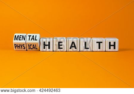 Mental Or Physical Health Symbol. Turned Wooden Cubes And Changed Words Physical Health To Mental He