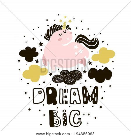 Dream big. Childish illustration with cute pink unicorns in the sky. Text made with ink. Vector kids print for kids apparel nursery decor poster prints.