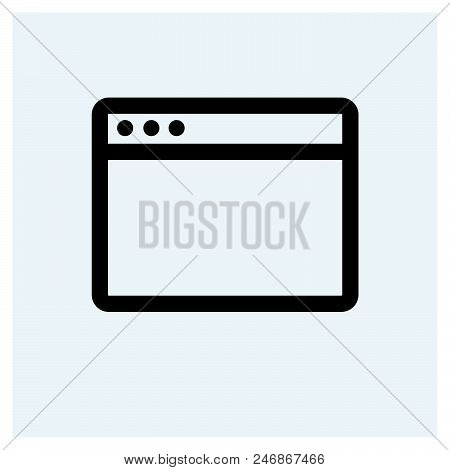 Browser Icon Vector Icon On White Background. Browser Icon Modern Icon For Graphic And Web Design. B