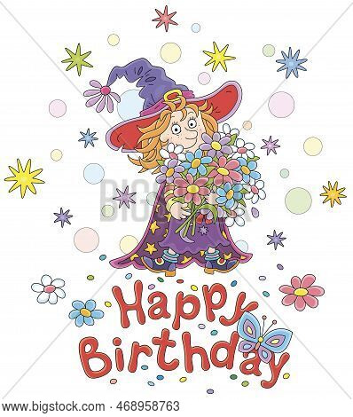 Happy Birthday Card With A Funny Little Witch Holding A Beautiful Bouquet Of Summer Flowers, Vector 