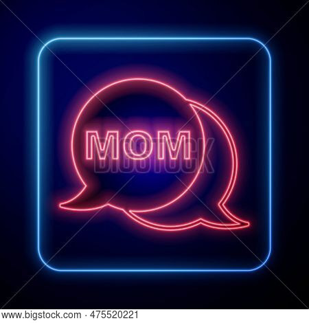 Glowing Neon Speech Bubble Mom Icon Isolated On Black Background. Happy Mothers Day. Vector