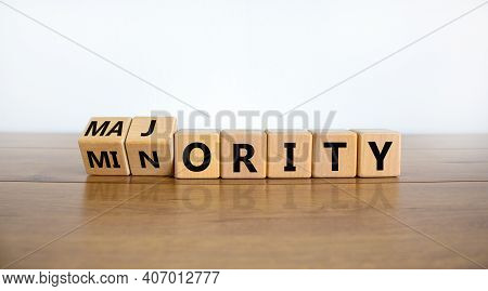 Minority Or Majority Symbol. Turned Wooden Cubes And Changed The Word 'minority' To 'majority'. Beau