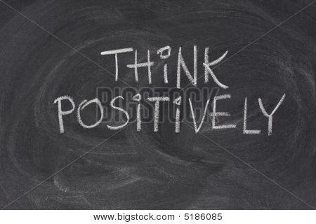 Think Positively Slogan On Blackboard